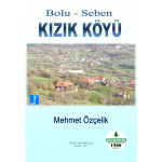 BOLU SEBEN KIZIK KÖYÜ (MEHMET ÖZÇELİK)