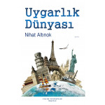 UYGARLIK DÜNYASI (NİHAT ALTINOK) UYGARLIK DÜNYASI (NİHAT ALTINOK)