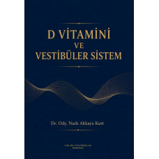 D VİTAMİNİ VE VESTİBÜLER SİSTEM (Dr. Ody. NAZLI AKKAYA KURT)