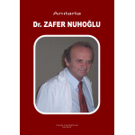 ANILARLA Dr. ZAFER NUHOĞLU (1943 - ∞) ANILARLA Dr. ZAFER NUHOĞLU (1943 - ∞)