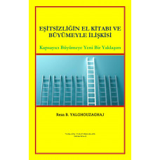 EŞİTSİZLİĞİN EL KİTABI VE BÜYÜMEYLE İLİŞKİSİ (Kapsayıcı Büyümeye Yeni Bir Yaklaşım) (Dr. REZA B. YALGHOUZAGHAJ)