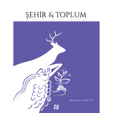 ŞEHİR VE TOPLUM (Şehir & Toplum Dergisi, Sayı: 30 - OCAK-NİSAN 2025)