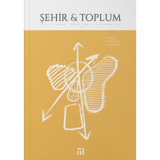 ŞEHİR VE TOPLUM (Şehir & Toplum Dergisi, Sayı: 33 - OCAK-NİSAN 2026)